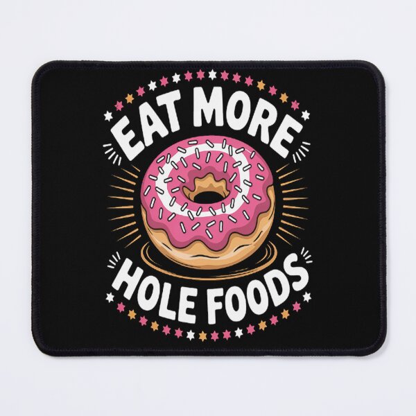 Item preview, Donut Eat More Hole Foods designed and sold by LacostCarl.