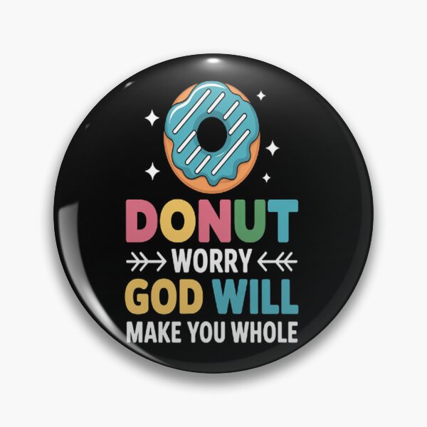 Item preview, Donut Lover - Donut Worry God Will Make You Whole Doughnut designed and sold by LacostCarl.