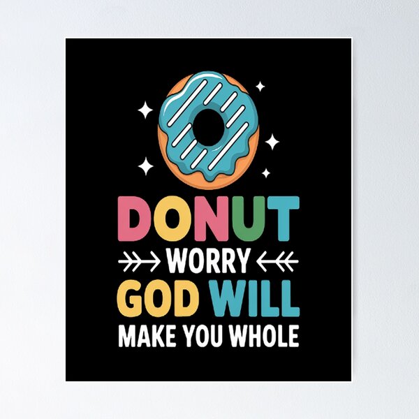 Item preview, Donut Lover - Donut Worry God Will Make You Whole Doughnut designed and sold by LacostCarl.