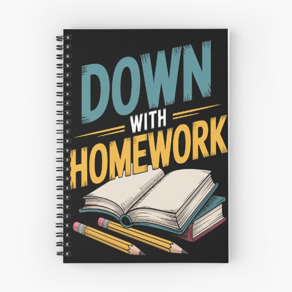 Item preview, Down With Homework designed and sold by LacostCarl.