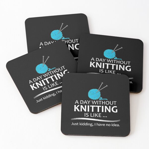 Item preview, A Day Without Knitting Quote designed and sold by dlpajtcukse77.