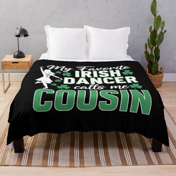 Item preview, My Favorite Irish Dancer Calls Me Cousin St. Patricks Day designed and sold by OlakunleOloroz.