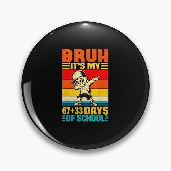 Item preview, Bruh It’s My 67+33 Days Of School Funny 100th Day School Retro designed and sold by gladysenglish.