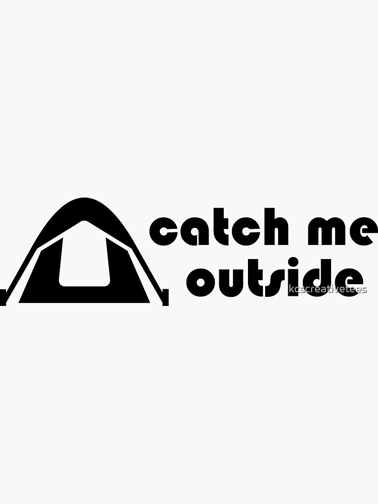 catch me outside t shirt