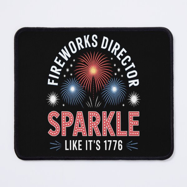 Item preview, Fireworks Director Sparkle Like It's 1776 4th Of July designed and sold by LacostCarl.