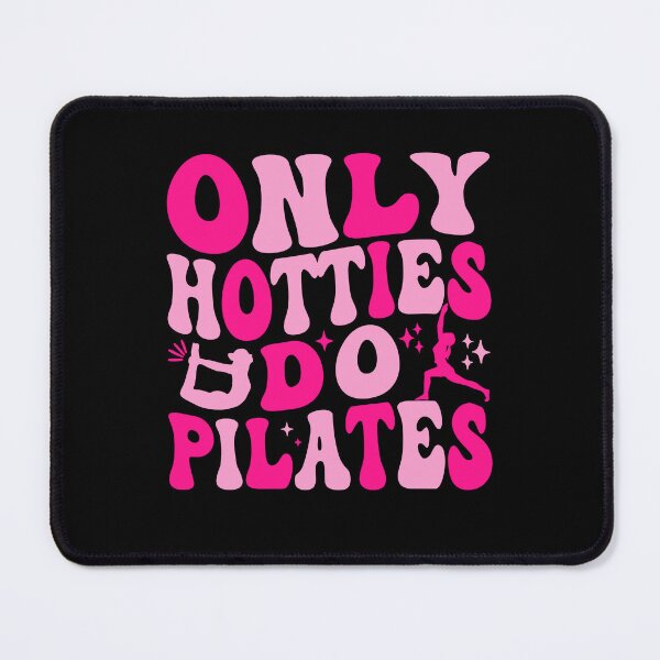 Item preview, Pilates Instructor Only Hotties Do Pilates Pilates Workout designed and sold by jakaun.