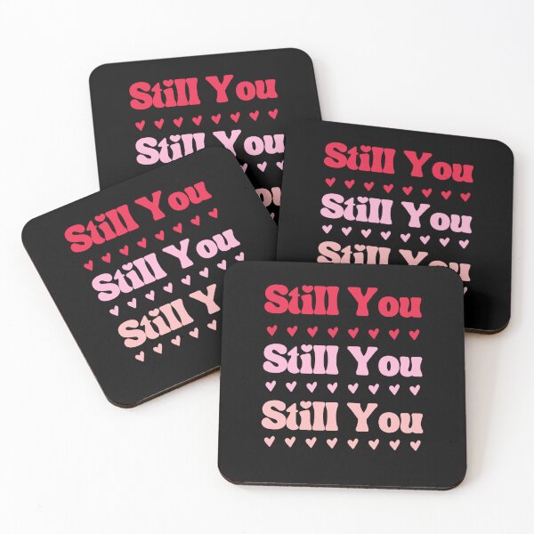 Item preview, Still You Valentine Love Quote Design designed and sold by ErosFashions.