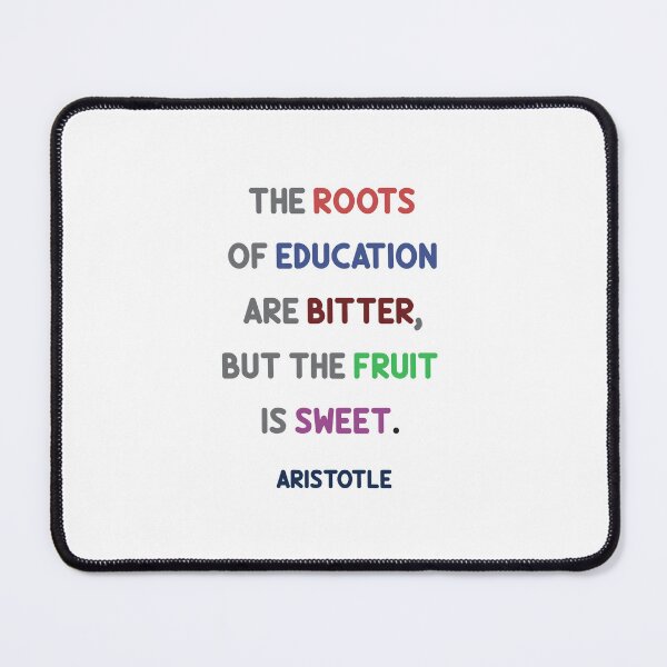 Item preview, The roots of education are bitter, but the fruit is sweet. - Aristotle - Greek Philosophy Quotes designed and sold by Inspirationmotivation.
