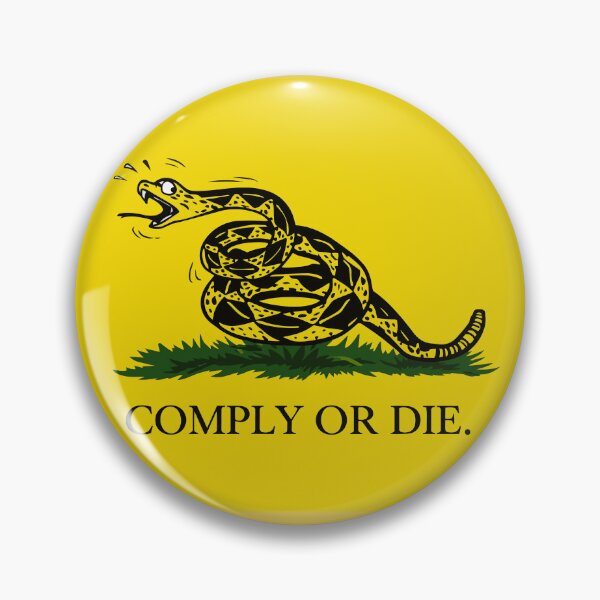 Item preview, Comply Or Die (ICE 2026) designed and sold by dragon-type.