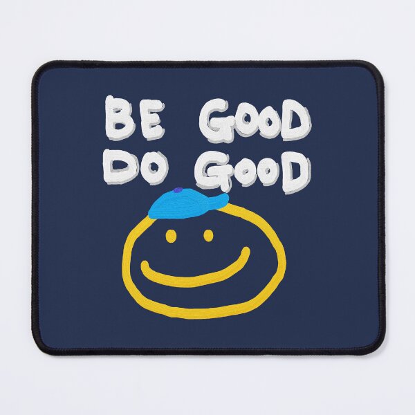 Item preview, BE GOOD DO GOOD designed and sold by zzzozzo.