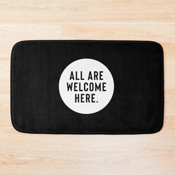 Item preview, All Are Welcome Here Message designed and sold by dlpajtcukse77.