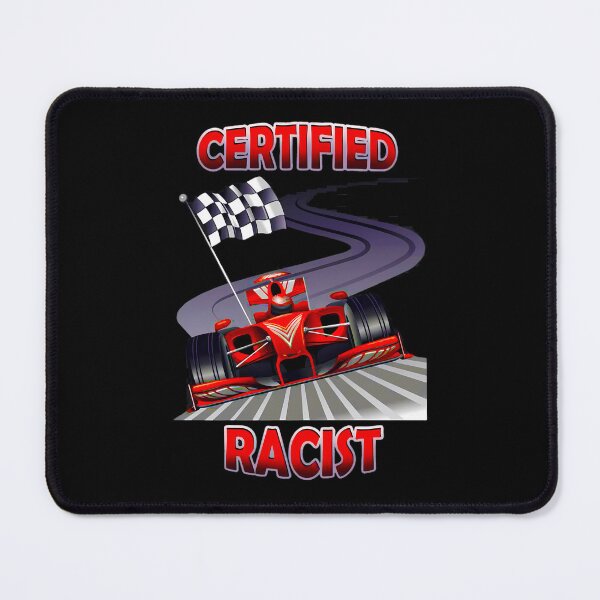 Item preview, Certified Racist Racing designed and sold by picture-SA.