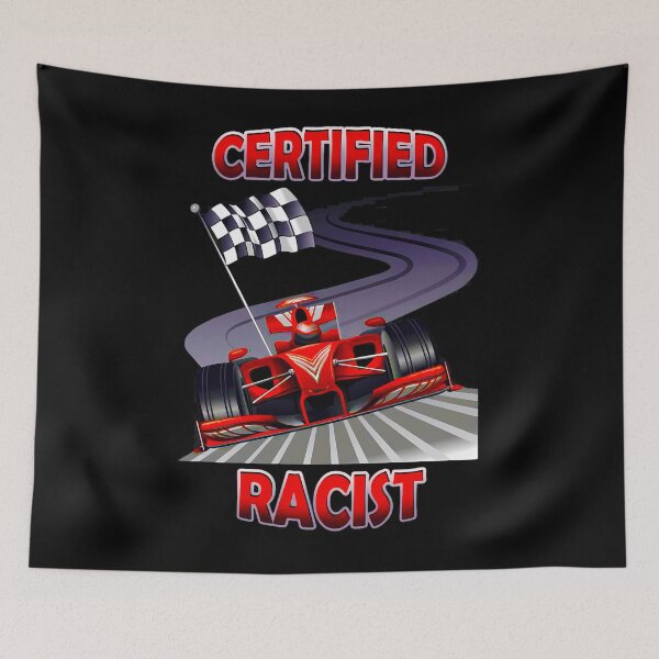 Item preview, Certified Racist Racing designed and sold by picture-SA.