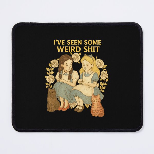 Item preview, I’ve Seen Some Weird Shit two girls designed and sold by FlashNyChips.