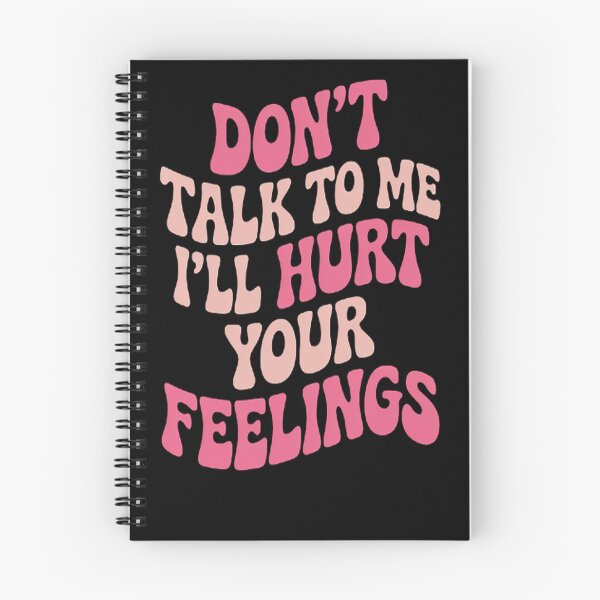 Item preview, Don't talk to me i'll hurt your feelings on back designed and sold by StuffNestie.