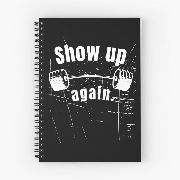 Item preview, Show up again. Gym Fitness Motivation Quote designed and sold by TeeArtWorld.