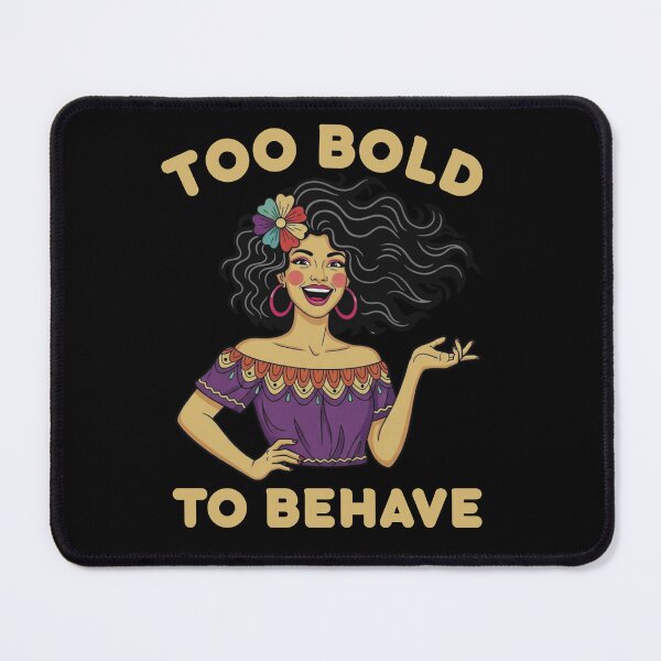 Item preview, Latina Chaos Too Bold to Behave Quote designed and sold by MotivaChic.