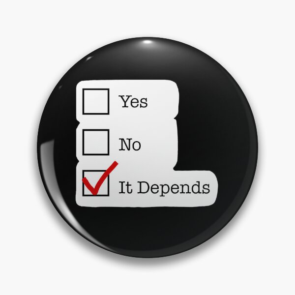 Item preview, It Depends Funny Checkbox designed and sold by dlpajtcukse77.