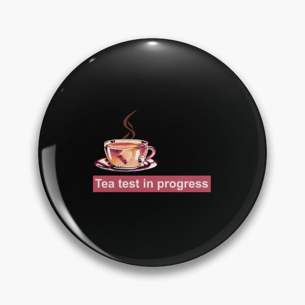 Item preview, Tea Test In Progress designed and sold by tvqemmiwwa38.