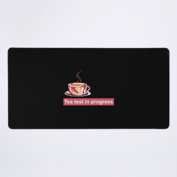 Item preview, Tea Test In Progress designed and sold by tvqemmiwwa38.