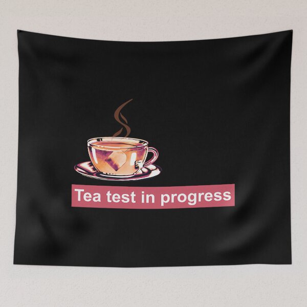 Item preview, Tea Test In Progress designed and sold by tvqemmiwwa38.