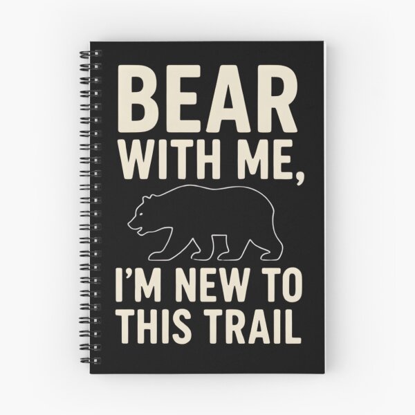 Item preview, Funny Hiking – Bear With Me I Am New To This Trail designed and sold by Ink Magic.