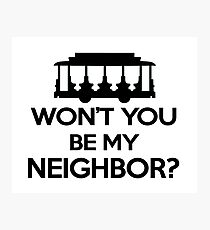 Won't you be my Neighbor? - Trolley logo Photographic Print