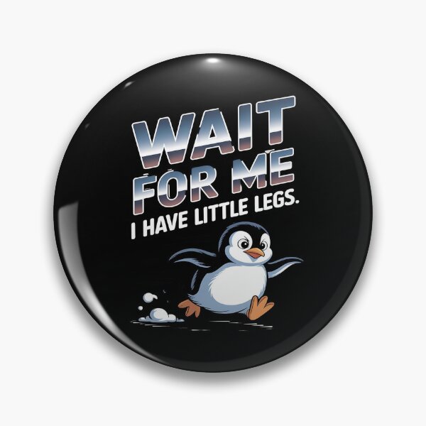 Item preview, Wait for me, I have little legs - baby animal - short legs - Wait up, tiny legs - Tiny legs, big effort - Waddle faster? I’m trying - waddle squad – slow runner – tiny legs – walking humor designed and sold by JansenGS.