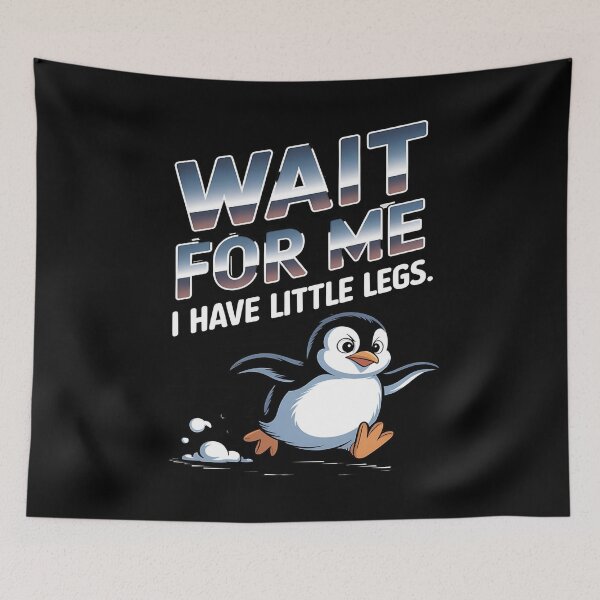 Item preview, Wait for me, I have little legs - baby animal - short legs - Wait up, tiny legs - Tiny legs, big effort - Waddle faster? I’m trying - waddle squad – slow runner – tiny legs – walking humor designed and sold by JansenGS.