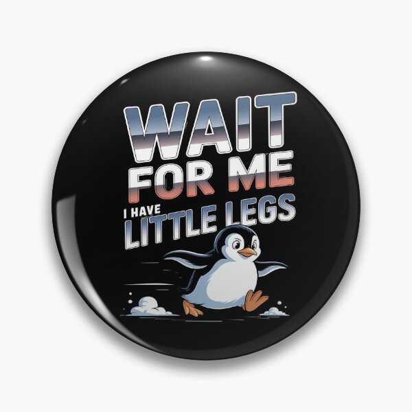 Item preview, Wait for me, I have little legs - baby animal - short legs - Wait up, tiny legs - Tiny legs, big effort - Waddle faster? I’m trying - waddle squad – slow runner – tiny legs – walking humor designed and sold by JansenGS.