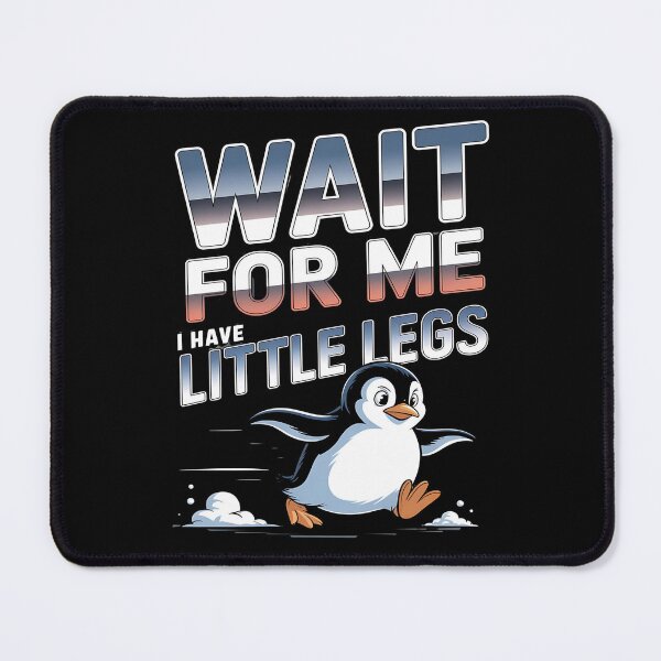 Item preview, Wait for me, I have little legs - baby animal - short legs - Wait up, tiny legs - Tiny legs, big effort - Waddle faster? I’m trying - waddle squad – slow runner – tiny legs – walking humor designed and sold by JansenGS.