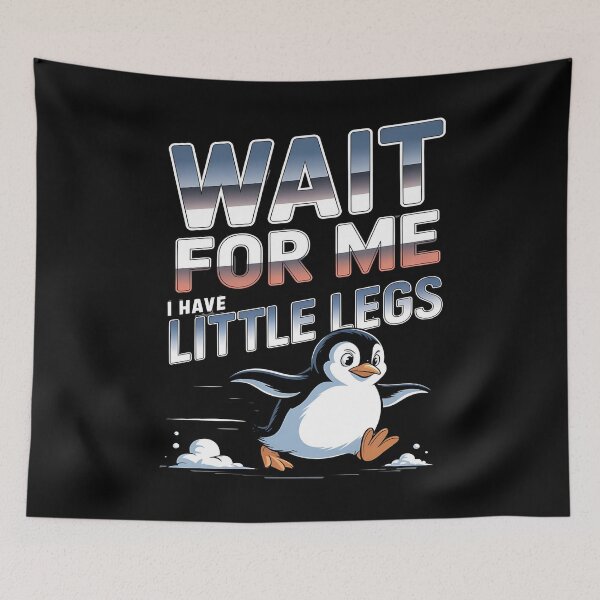 Item preview, Wait for me, I have little legs - baby animal - short legs - Wait up, tiny legs - Tiny legs, big effort - Waddle faster? I’m trying - waddle squad – slow runner – tiny legs – walking humor designed and sold by JansenGS.