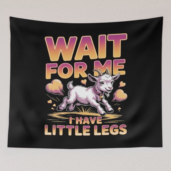 Item preview, Wait for me, I have little legs - baby animal - short legs - Wait up, tiny legs - Tiny legs, big effort - Waddle faster? I’m trying - waddle squad – slow runner – tiny legs – walking humor designed and sold by JansenGS.