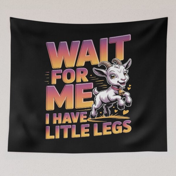 Item preview, Wait for me, I have little legs - baby animal - short legs - Wait up, tiny legs - Tiny legs, big effort - Waddle faster? I’m trying - waddle squad – slow runner – tiny legs – walking humor designed and sold by JansenGS.