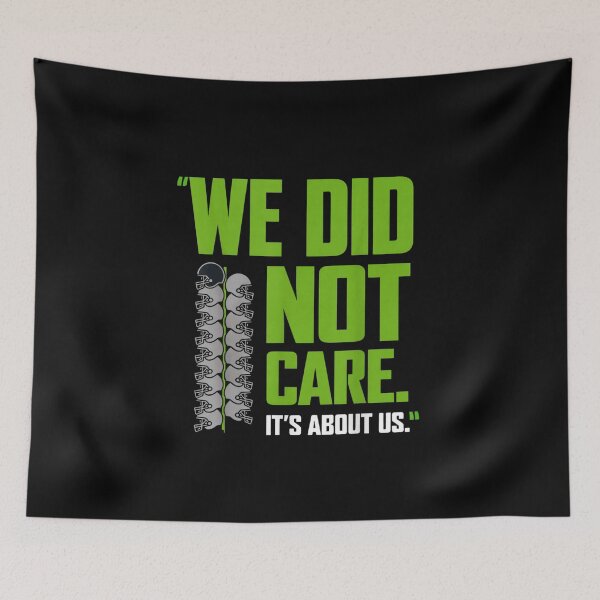 Item preview, We Did Not Care It's About Us Football Team Motivation Quote designed and sold by Gargamal.