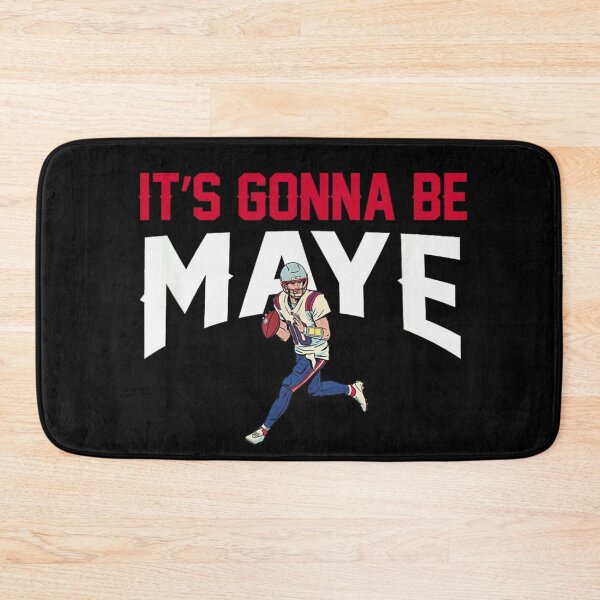 Item preview, It's Gonna Be Maye Drake Maye Football Fan Sport Parody Design designed and sold by BancaJone.