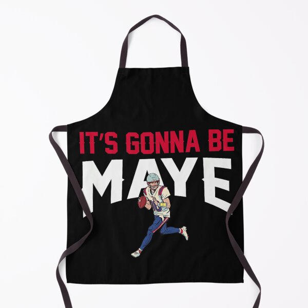 Item preview, It's Gonna Be Maye Drake Maye Football Fan Sport Parody Design designed and sold by BancaJone.