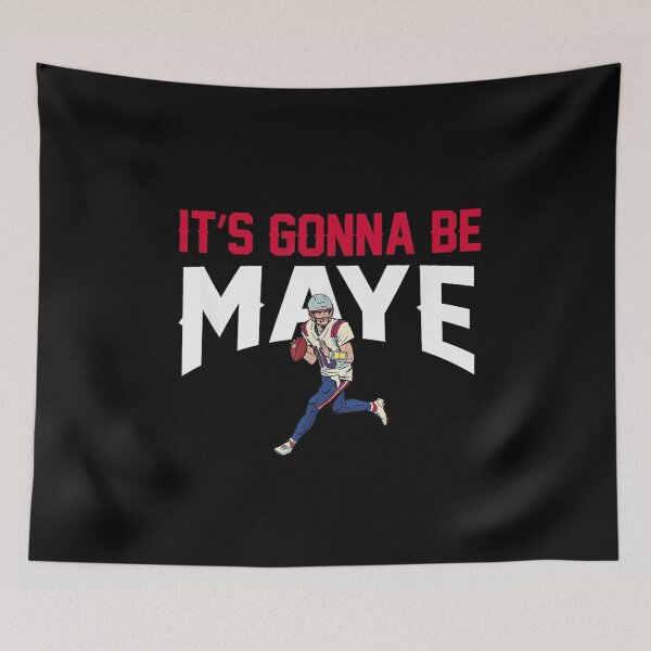 Item preview, It's Gonna Be Maye Drake Maye Football Fan Sport Parody Design designed and sold by BancaJone.