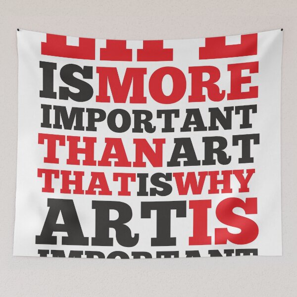 Item preview, Life is More Important than Art designed and sold by Here Comes Everybody.