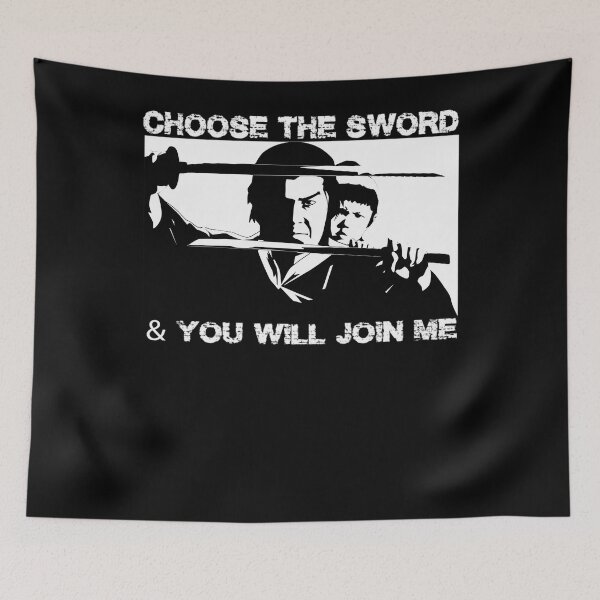Item preview, Choose The Sword And You Will Join Me designed and sold by Ebiqua-Store.