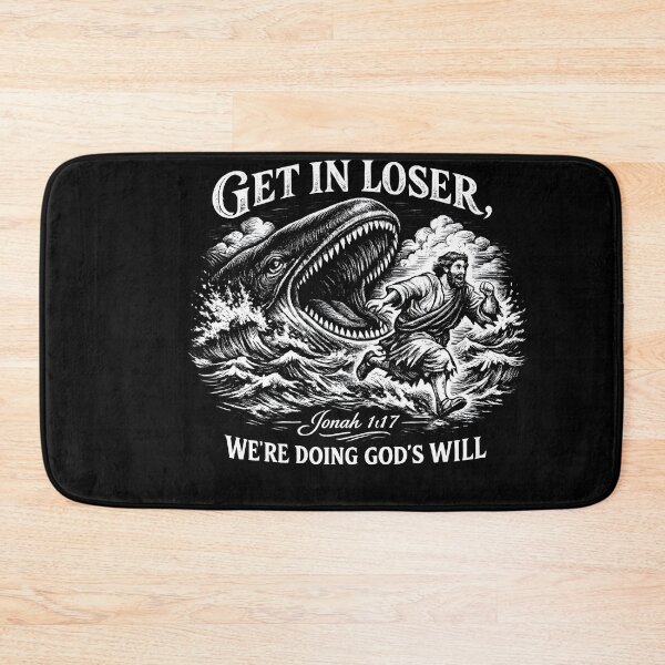 Item preview, Get In Loser Jonah 1:17 Design designed and sold by VampimorPH.