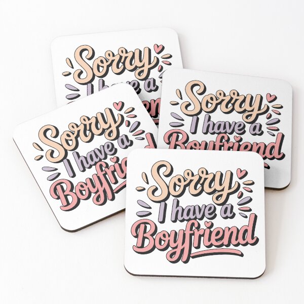 Item preview, I Have A Boyfriend, Sorry I Have A Boyfriend designed and sold by graphic-genie.