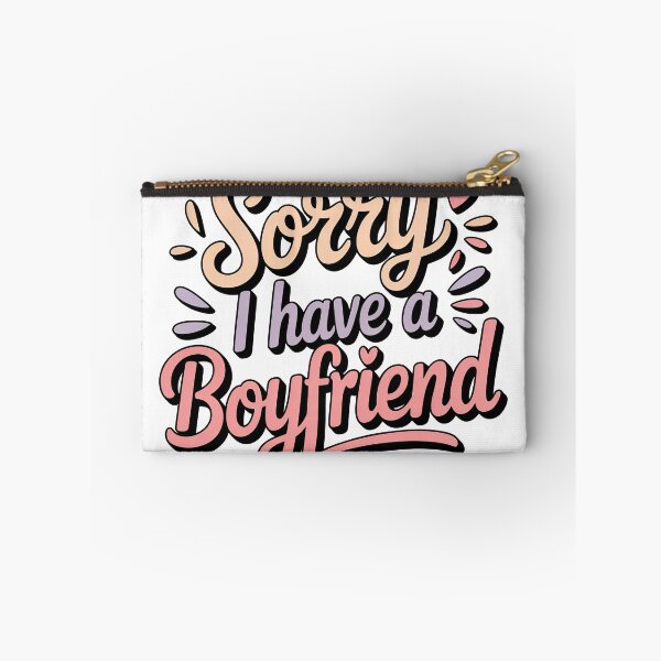 Item preview, I Have A Boyfriend, Sorry I Have A Boyfriend designed and sold by graphic-genie.