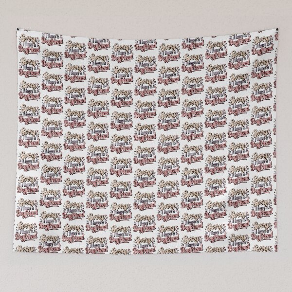 Item preview, I Have A Boyfriend, Sorry I Have A Boyfriend designed and sold by graphic-genie.