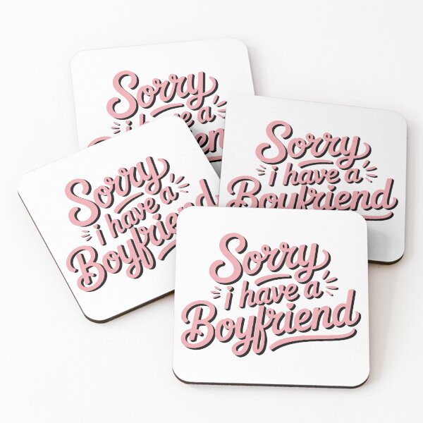 Item preview, I Have A Boyfriend, Sorry I Have A Boyfriend designed and sold by graphic-genie.