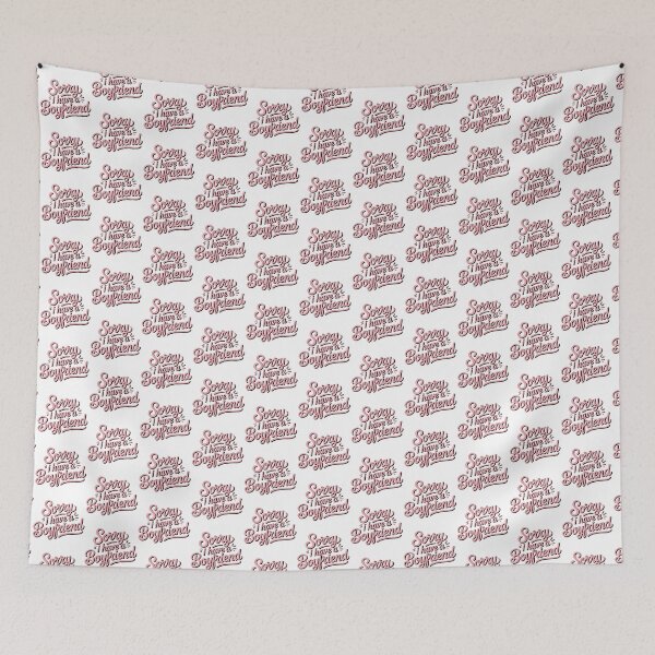 Item preview, I Have A Boyfriend, Sorry I Have A Boyfriend designed and sold by graphic-genie.
