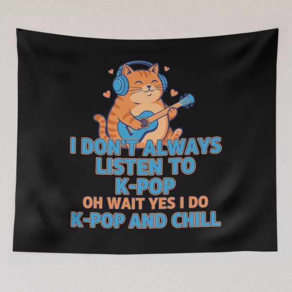 Item preview, I Dont Always Listen To K-Pop And Chill designed and sold by LuminOrb.