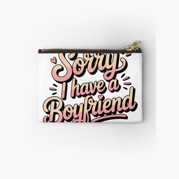 Item preview, I Have A Boyfriend, Sorry I Have A Boyfriend designed and sold by graphic-genie.