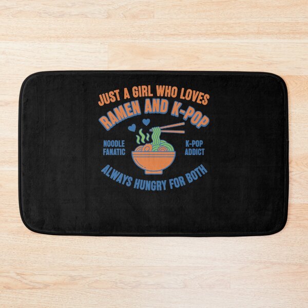 Item preview, Just A Girl Who Loves Ramen And K-Pop Always designed and sold by LuminOrb.