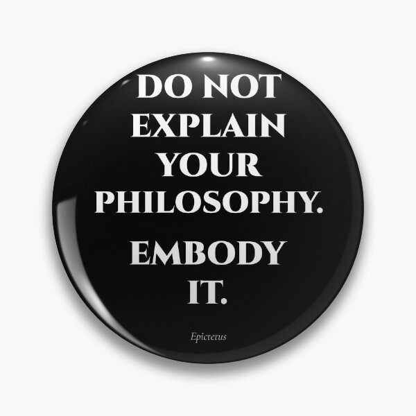 Item preview, Do Not Explain Your Philosophy – Epictetus Stoic Quote designed and sold by BrushRushX.